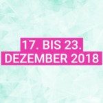 Dein Wochenhoroskop: 17. bis 23. Dezember 2018
