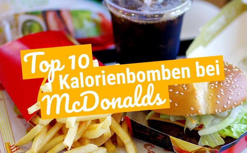 Kalorienbomben bei McDonald's: Davon lässt Du lieber die Finger!