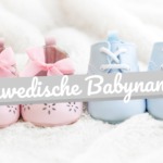 Schwedische Babynamen: So willst Du Dein Baby nennen!