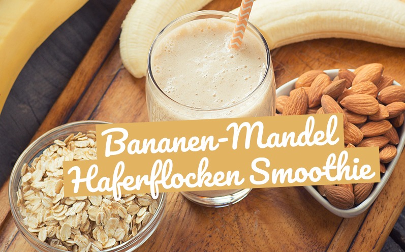 Bananen-Mandel-Haferflocken Smoothie