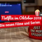 Netflix im Oktober 2019: Die neuen Filme und Serien