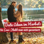 Date-Ideen im Herbst: So (ver-)liebt man sich garantiert!