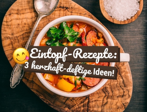 Eintopf-Rezepte: 3 herzhaft-deftige Ideen!