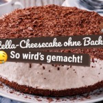 Nutella-Cheesecake ohne Backen: So wird’s gemacht!